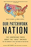 Our Patchwork Nation: The Surprising Truth About the "Real" America