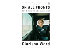 On All Fronts: The Education of a Journalist