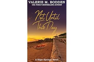 Not Until This Day: A Christian Romance (Hope Springs Book 6)