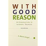 With Good Reason: An Introduction to Informal Fallacies