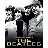 A Photographic History of the Beatles (A Photo History)