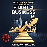 The Complete Guide on How to Start a