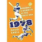 1978: Baseball and America in the Disco Era