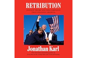 Retribution: Donald Trump and the Campaign That Changed America