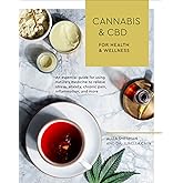 Cannabis and CBD for Health and Wellness: An Essential Guide for Using Nature's Medicine to Relieve Stress, Anxiety, Chronic