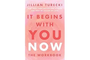 It Begins with You Now: The Workbook