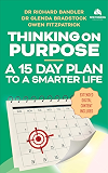 Thinking On Purpose: A 15 Day Plan to a Smarter Life