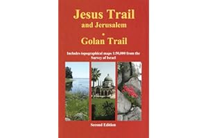 Jesus Trail & Jerusalem - The Golan Trail: Two trails in one ultralight guide