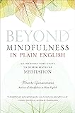 Beyond Mindfulness in Plain English: An Introductory guide to Deeper States of Meditation