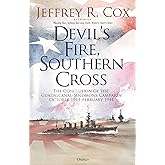 Devil’s Fire, Southern Cross: The Conclusion of the Guadalcanal-Solomons Campaign, October 1943–February 1944