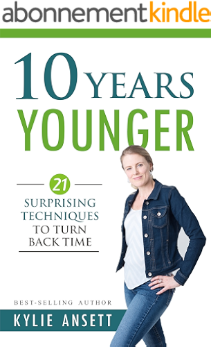 Download 10 Years Younger: 21 Surprising Techniques to Turn Back Time (English Edition) PDF