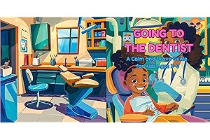 Going To The Dentist : A Calm and Brave Guide for Kids Ages 3–8 (Feelings Make Sense: Social Stories for Kids)
