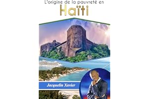 L'origine de la pauvreté en Haiti (French Edition)