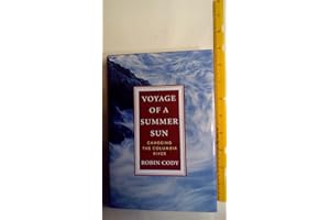 Voyage Of A Summer Sun: Canoeing the Columbia River
