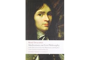 Meditations on First Philosophy: with Selections from the Objections and Replies