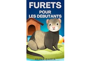 Furets pour les débutants (French Edition)