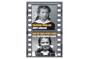 Tenuous Threads / One of the Lucky Ones (The Azrieli Series of Holocaust Survivor Memoirs Book 14)