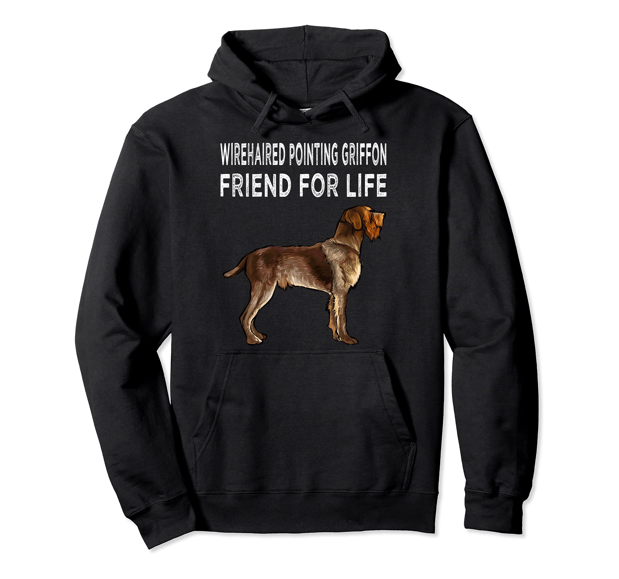 Wirehaired Pointing Griffon Friend For Life Dog Friendship Pullover Hoodie