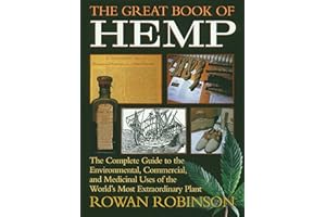 The Great Book of Hemp: The Complete Guide to the Environmental, Commercial, and Medicinal Uses of the World's Most Extraordi