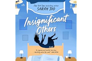 Insignificant Others: A Novel