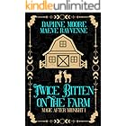 Twice Bitten On the Farm: A Life After Magic Cozy Fantasy (Magic After Midnight Book 1)
