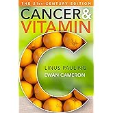 Cancer and Vitamin C: A Discussion of the Nature, Causes, Prevention, and Treatment of Cancer With Special Reference to the V