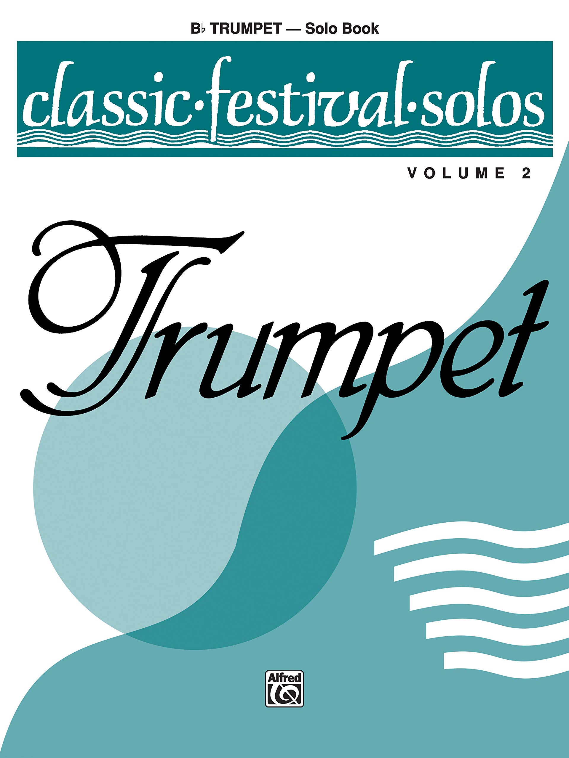 Amazon Com Classic Festival Solos B Flat Trumpet Vol 2 Solo Book 9780769218762 Lamb Jack Books