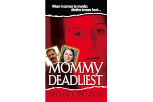 Mommy Deadliest (Pinnacle True Crime)