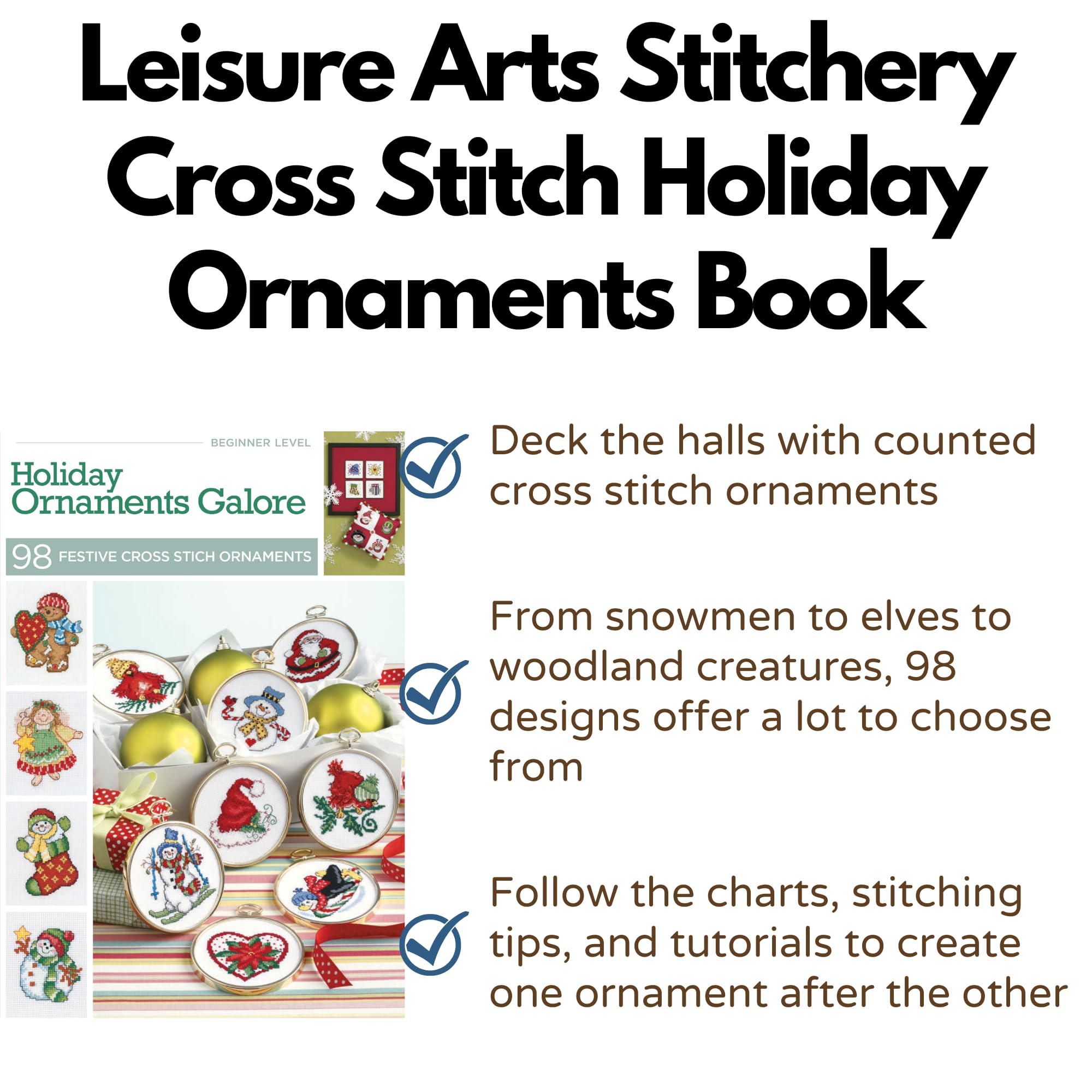 LEISURE ARTS Cross Stitch Holiday Ornaments Galor Cross Stitch Book- Pattern Kits from Snowmen to Elves to Woodland Creatures, 98 Christmas Ornaments Design.