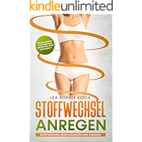 Stoffwechsel anregen: Stoffwechsel beschleunigen und anregen ! Fett verbrennen am Bauch, gesund und schnell abnehmen… book cover Stoffwechsel anregen: Stoffwechsel beschleunigen und anregen ! Fett verbrennen am Bauch, gesund und schnell abnehmen… book cover