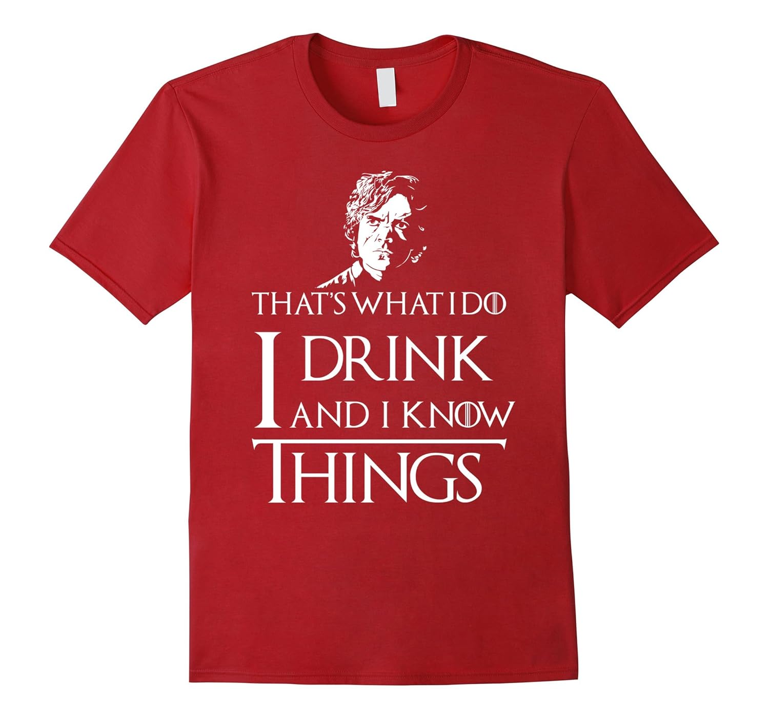 I Drink and I Know Things T-Shirt-ANZ