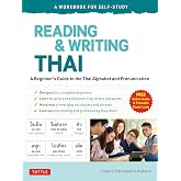Reading &amp; Writing Thai: A Workbook for Self-Study: A Beginner's Guide to the Thai Alphabet and Pronunciation (Free Online Audio and Printable Flash Cards)