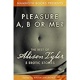 The Mammoth Book of Erotica presents The Best of Alison Tyler