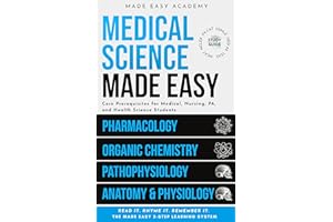 Medical Science Study Essentials: Pharmacology, Organic Chemistry, Pathophysiology and Anatomy & Physiology: Core Prerequisit
