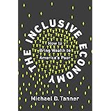 The Inclusive Economy: How to Bring Wealth to America's Poor