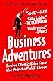 Business Adventures: Twelve Classic Tales from the World of Wall Street