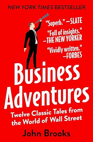 Download Business Adventures: Twelve Classic Tales from the World of Wall Street PDF