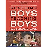Reaching Boys, Teaching Boys: Strategies that Work -- and Why