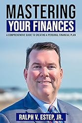MASTERING YOUR FINANCES: A Comprehensive Guide to