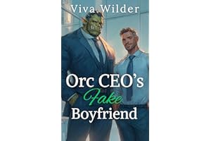 Orc CEO’s Fake Boyfriend: An MM Orc Billionaire Fake Dating Romance (Billionaire Monster Deals)