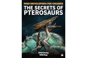 The Secrets of Pterosaurs (PNSO Encyclopedia for Children #2)
