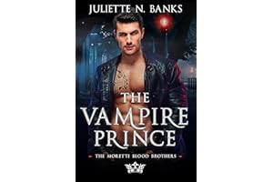 The Vampire Prince: A fated mates steamy paranormal romance (Moretti Blood Brothers Romance Book 1)