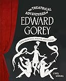 The Theatrical Adventures of Edward Gorey: Rare
