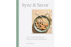 Sync & Savor: Cycle-Based Nutrition for Hormone Health and Balance