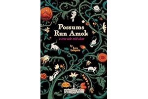 Possums Run Amok: A True Tale Told Slant