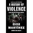 A History of Violence: Living and Dying in Central America
