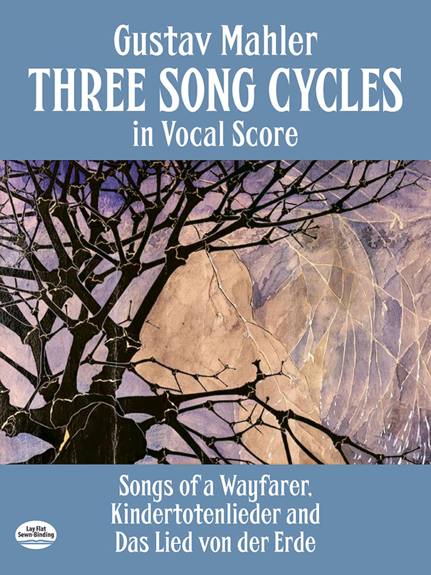 Three Song Cycles in Vocal Score: Songs of a Wayfarer / Kindertotenlieder / Das Lied Von Der Erde (Dover Song Collections)