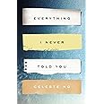 Everything I Never Told You: A Novel