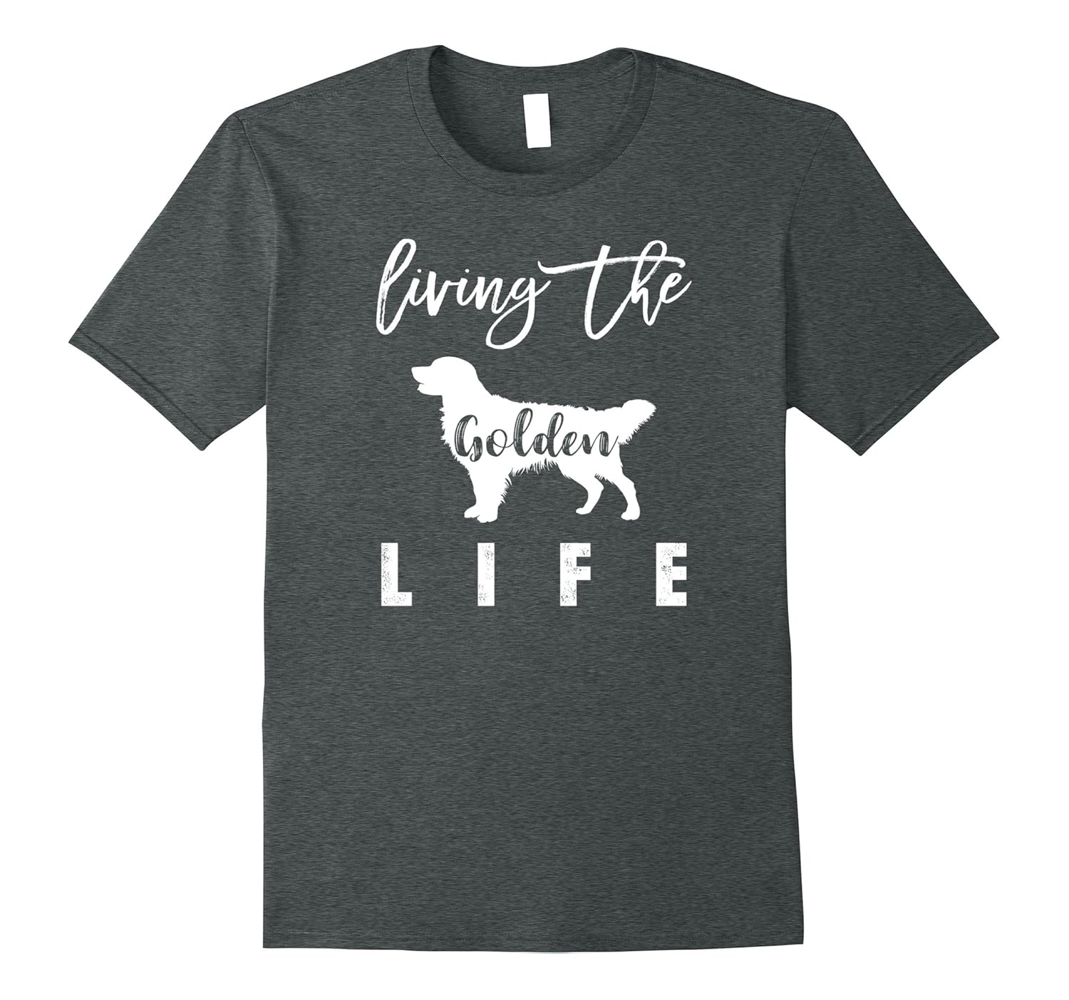 Living The Golden Life- Golden Retriever Dog T-Shirt-ANZ