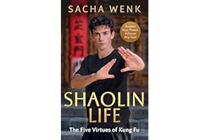 Shaolin Life: The Five Virtues of Kung Fu